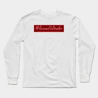 A Bea Kay Thing Called Beloved- #GrowthDealer RED Label Long Sleeve T-Shirt